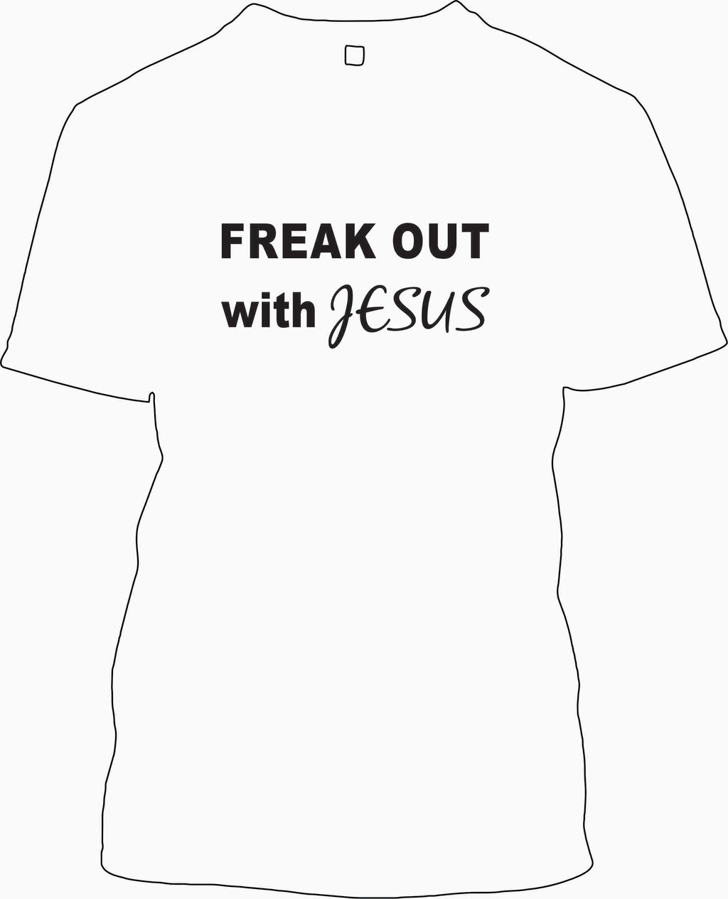 Freak out with JESUS